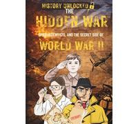 The Hidden War: Spies, Scientists and the Secret Side of World War II: Stories of Bravery, Resistance, Espionage and Science, Dunkirk, Bletchley Park, ... Anagrams, Crosswords and Word Search
