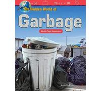 The Hidden World Of Garbage