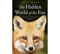 The Hidden World of the Fox
