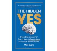 The Hidden YES: Decoding Consumer Psychology to Boost Sales in Finance and Insurance