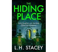 The Hiding Place A BRAND NEW addictive psychological thriller about a deadly inheritance and dark family secrets for 2026 - L. H. Stacey - Boldwood Books - ebook (ePub) - Livre