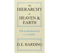 The Hierarchy of Heaven and Earth by Douglas Edison Harding (2011-08-22)