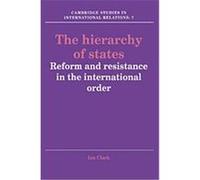 The Hierarchy of States, Cambridge Studies in International Relations Ian Clark (Auteur)