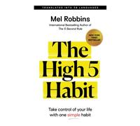 The High 5 Habit: Take Control of Your Life with One Simple Habit