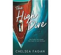 The High Dive | Chelsea Fagan Chelsea FaganChelsea Fagan (Auteur)