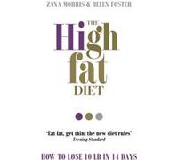 The High Fat Diet by Helen Foster Zana Morris (Auteur)