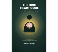 The High Heart Code: Awakening the Thymus to Focus Your Energy and Shape Your Life