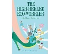 The High-Heeled Eco-Worrier