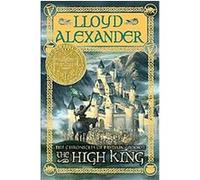 The High King, The Chronicles of Prydain Lloyd Alexander (Auteur)