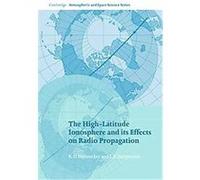 The High-latitude Ionosphere and Its Effects on Radio Propagation, Cambridge Atmospheric and Space Science Series J.K. Hargreaves, R. D. Hunsucker (Auteur)