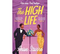 The High Life: A swoony, high-society romance with plenty of yearning, scheming and spice