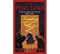 The High Lord: The Black Magician Trilogy Book 3