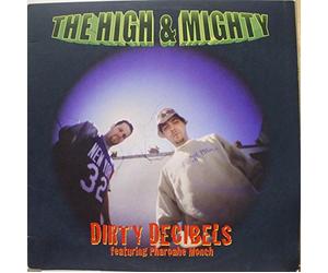 THE HIGH & MIGHTY DIRTY DECIBELS FEAT. PHAROAHE MONCH record