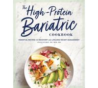 The High-Protein Bariatric Cookbook