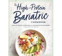 The High-Protein Bariatric Cookbook