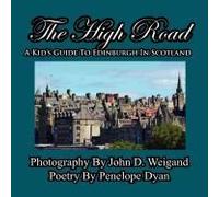 The High Road--A Kid's Guide To Edinburgh In Scotland