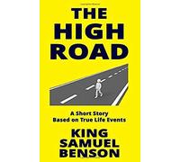The High Road: A Short Story Based On True Life Events