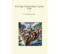 The High School Boys' Canoe Club