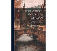 The High School Course In German