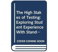 The High Stakes Of Testing