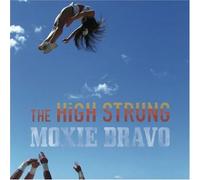The High Strung - Moxie Bravo [Vinyl]