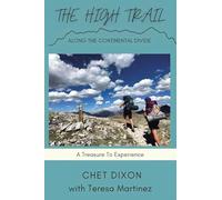 The High Trail Along the Continental Divide: A Treasure To Experience