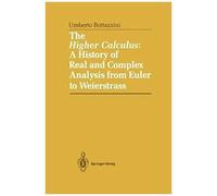The Higher Calculus: A History Of Real And Complex Analysis From Euler To Weierstrass