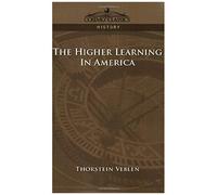 The Higher Learning In America