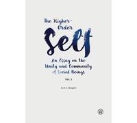 The Higher-Order Self: An Essay on the Unity and Community of Social Beings