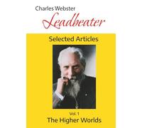 The Higher Worlds: Selected Articles - Vol. 1