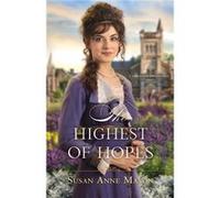 The Highest of Hopes by Susan Anne Mason Unknown (Auteur)
