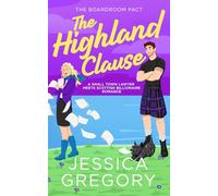 The Highland Clause: A Small Town Lawyer Meets Scottish Billionaire Romance