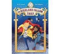The Highland Falcon Thief Adventures on Trains 1 by M G Leonard & Sam Sedgman & Illustrated by Elisa Paganelli M G Leonard Sam Sedgman Illustrated by Elisa Paganelli (Auteur)