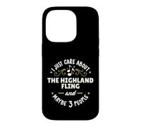 The Highland Fling Dance T-Shirt I Just Care About The Hig Coque pour iPhone 14 Pro