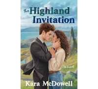 The Highland Invitation - Kara McDowell - Berkley - ebook (ePub) - Livre