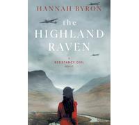 The Highland Raven: A Gripping Scottish Family Saga from World War 2