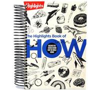 The Highlights Book of How: Discover the Science Behind How the World Works, Hands-On Activities & Experiments for Kids, 100+ Activities to Learn How Science Works (Highlights Books of Doing)