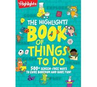 The Highlights Book of Things to Do