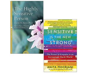 The Highly Sensitive Person By Elaine N. Aron & Sensitive is the New Strong By Anita Moorjani 2 Books Collection Set