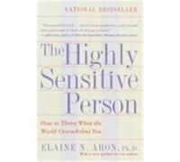 Elaine N. Aron The Highly Sensitive Person (Poche)