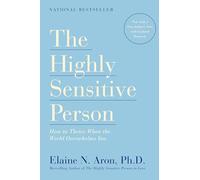 Elaine N. Aron The Highly Sensitive Person (Poche)