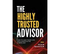 The Highly Trusted Advisor