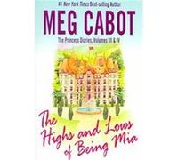 The Highs and Lows of Being Mia, Princess Diaries Meg Cabot (Auteur)