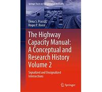 The Highway Capacity Manual: A Conceptual And Research History Volume 2