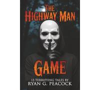 The Highway Man Game: 15 Terrifying Tales