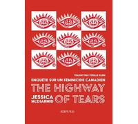 The Highway of Tears - Enquête sur un féminicide canadien - Jessica MCDIARMID - Zolevara - broché - Essai