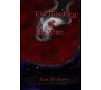 The Hijacking of the Witch