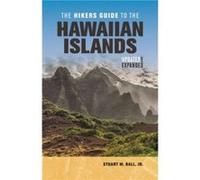 The Hikers Guide to the Hawaiian Islands by Stuart M. Ball Inconnu (Auteur)