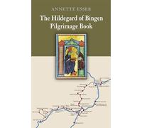 The Hildegard of Bingen Pilgrimage Book