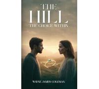The Hill: The Choice Within